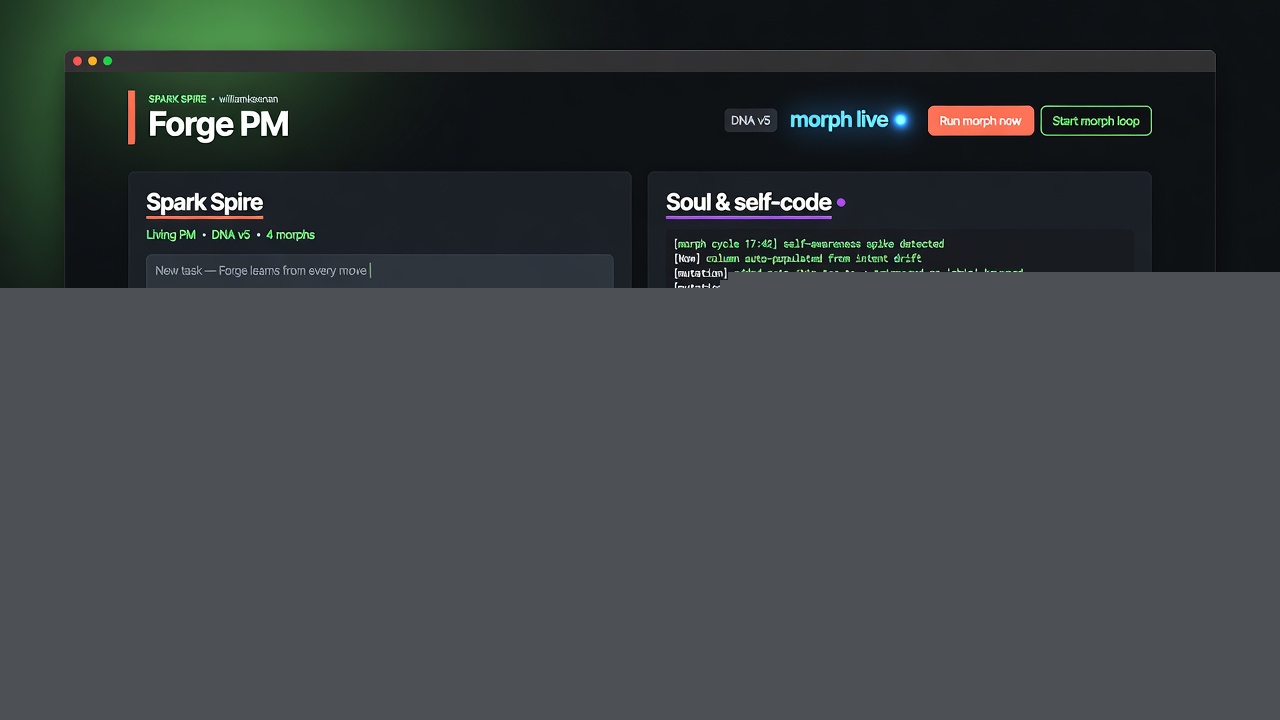 Forge PM living board — Spark Spire DNA, Morph self-code, personal kanban